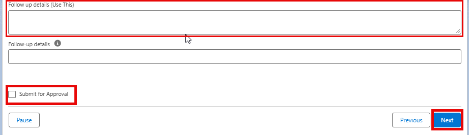 Bottom of the Assessment showing the Follow Up Details Box, the Submit for Approval checkbox and the Next button.